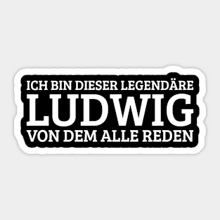 Ludwig Funny Saying Birthday First Name Sticker